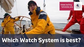 Which Watch System is Best for your Yacht, Crew & Voyage.